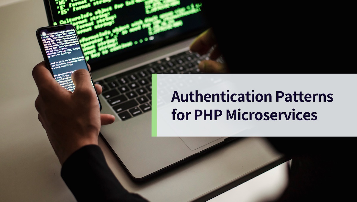 Authentication Patterns for PHP Microservices