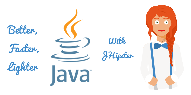 Better, Faster, Lighter Java with Java 12 and JHipster 6
