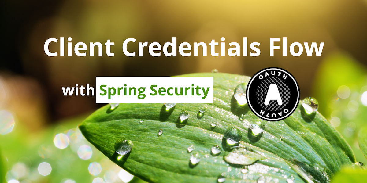 How to Use Client Credentials Flow with Spring Security