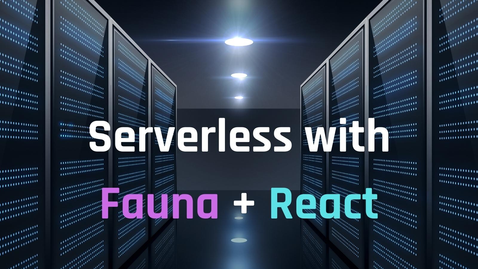 Create a Secure Serverless Application with FaunaDB