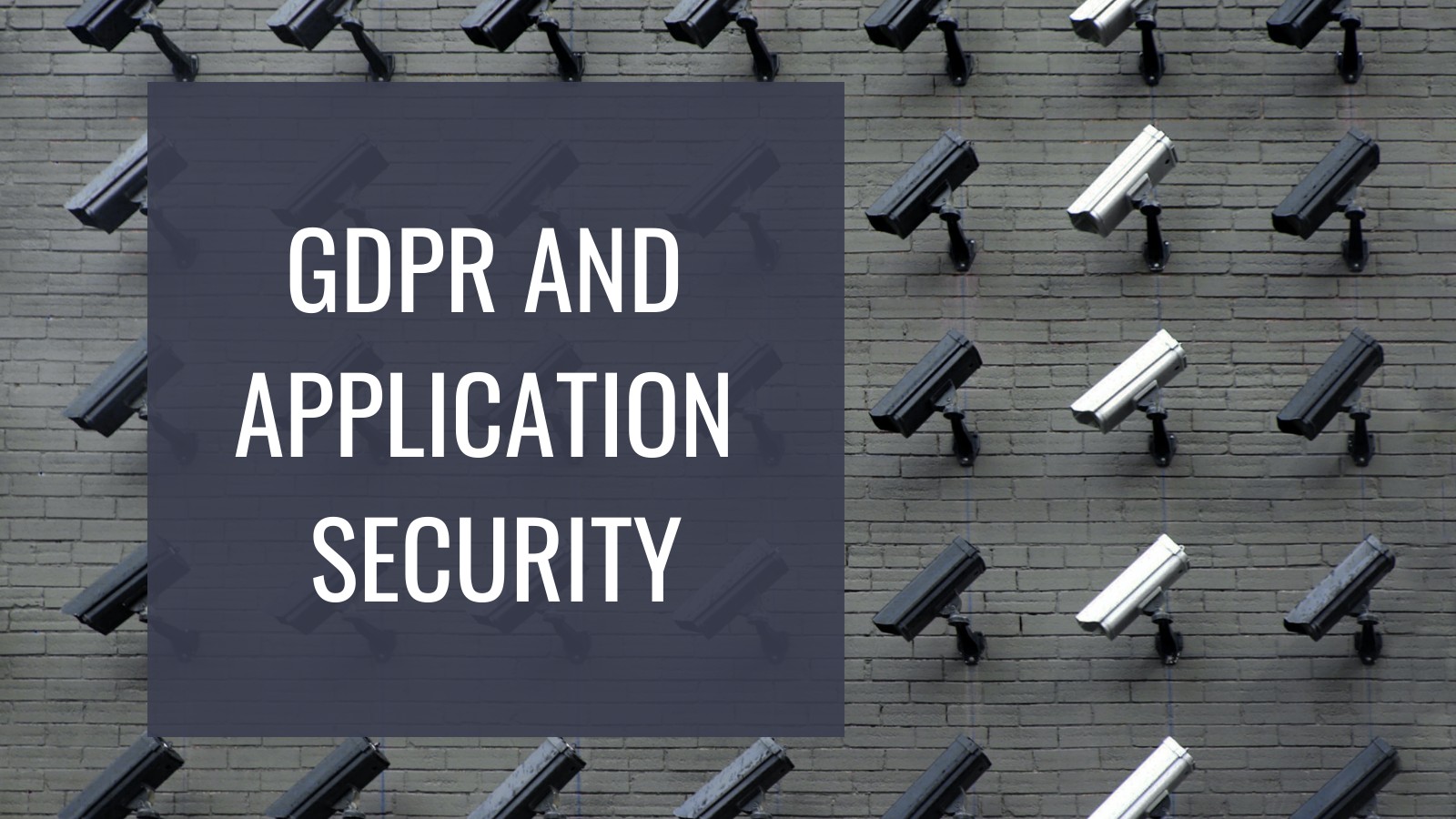 The Benefits Of GDPR For Application Security Okta Developer