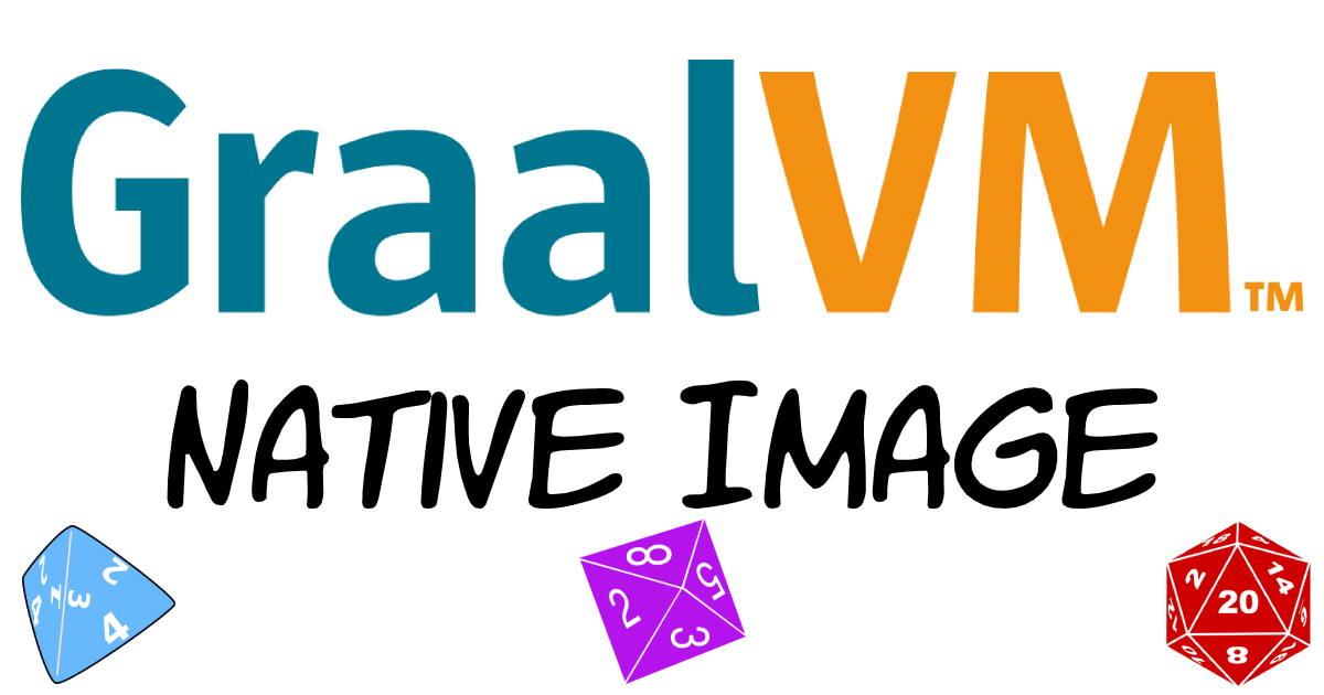 GraalVM Native Images with dice