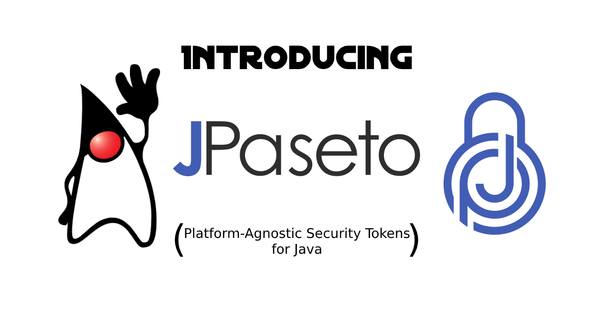 Introducing JPaseto: Security Tokens For Java