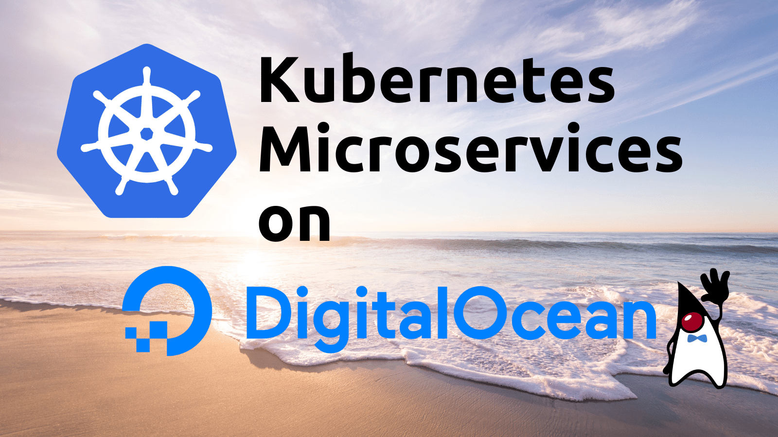 Run Microservices on DigitalOcean with Kubernetes