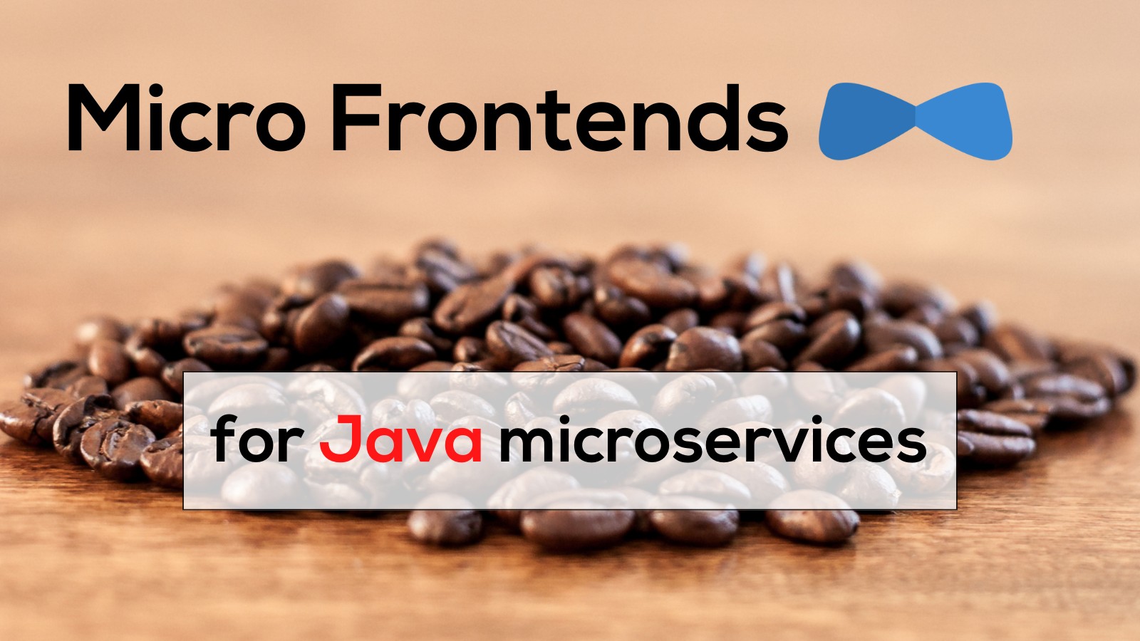 Micro Frontends for Java Microservices