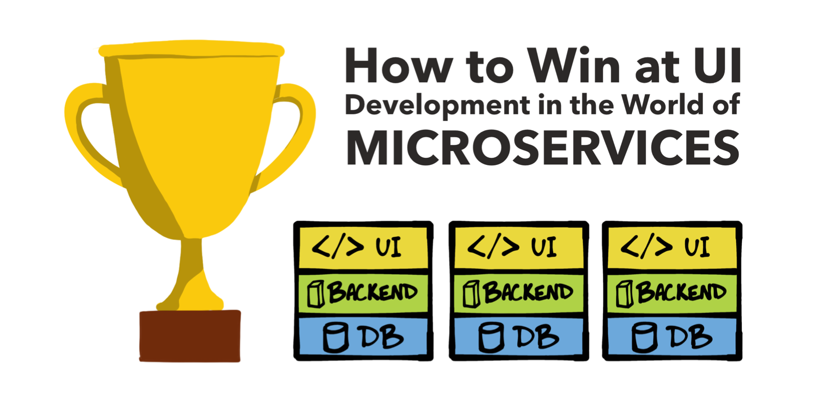 How to Win at UI Development in the World of Microservices