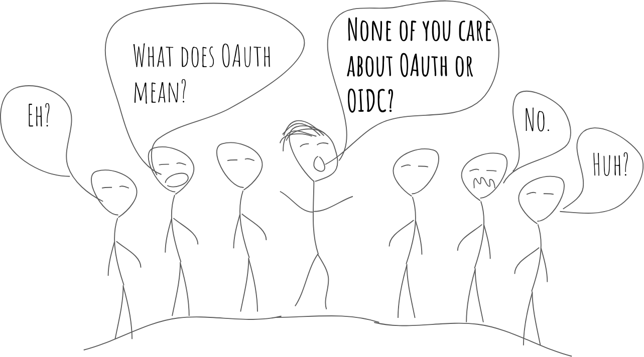 Nobody cares about OAuth or OIDC (a small comic).