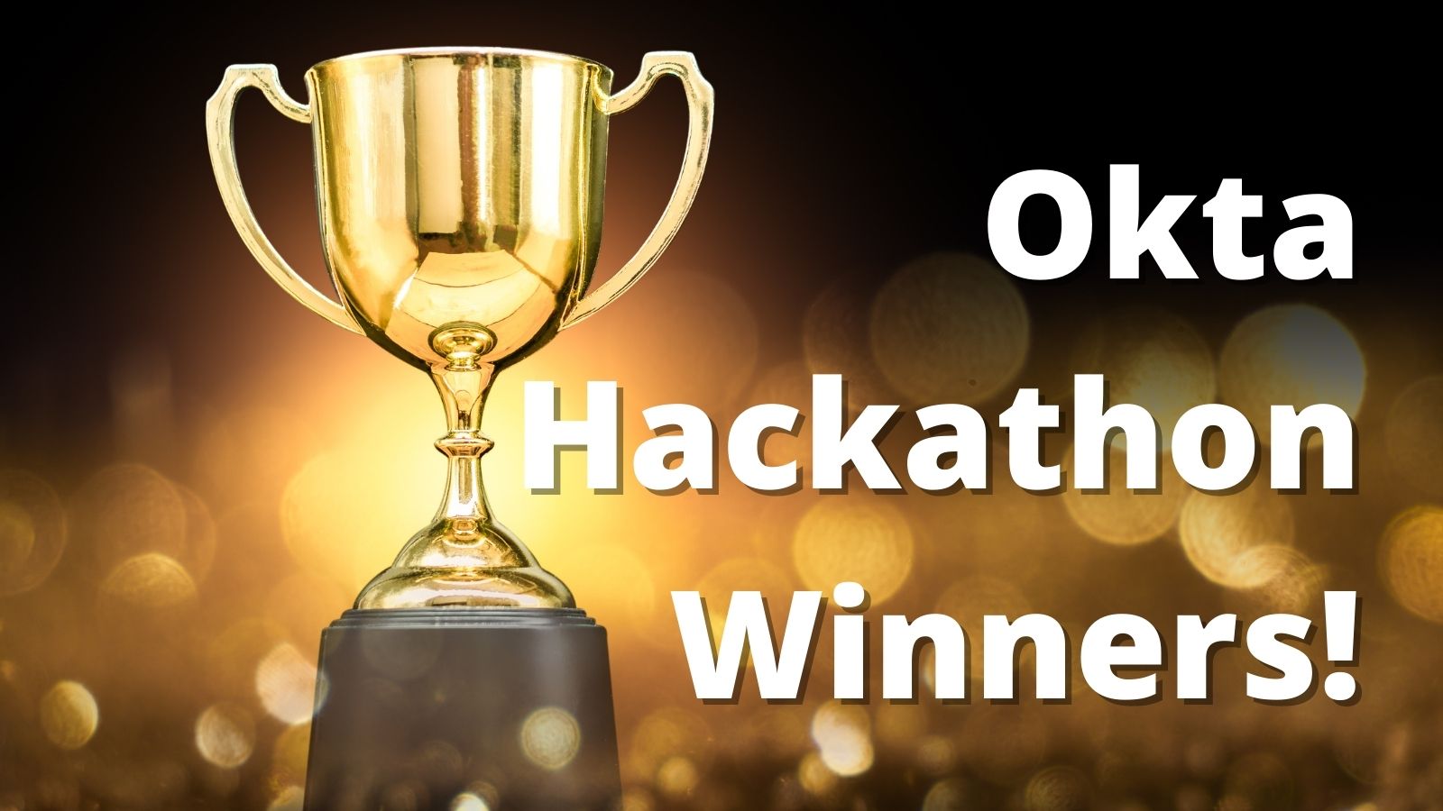 Announcing the Okta Identity Early Access Hackathon Winners