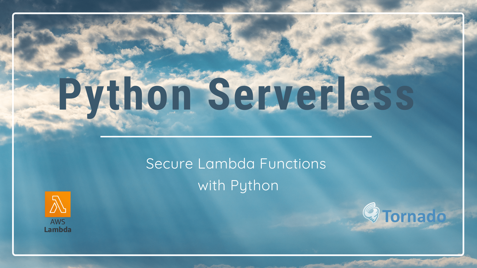 How to Write a Secure Python Serverless App on AWS Lambda