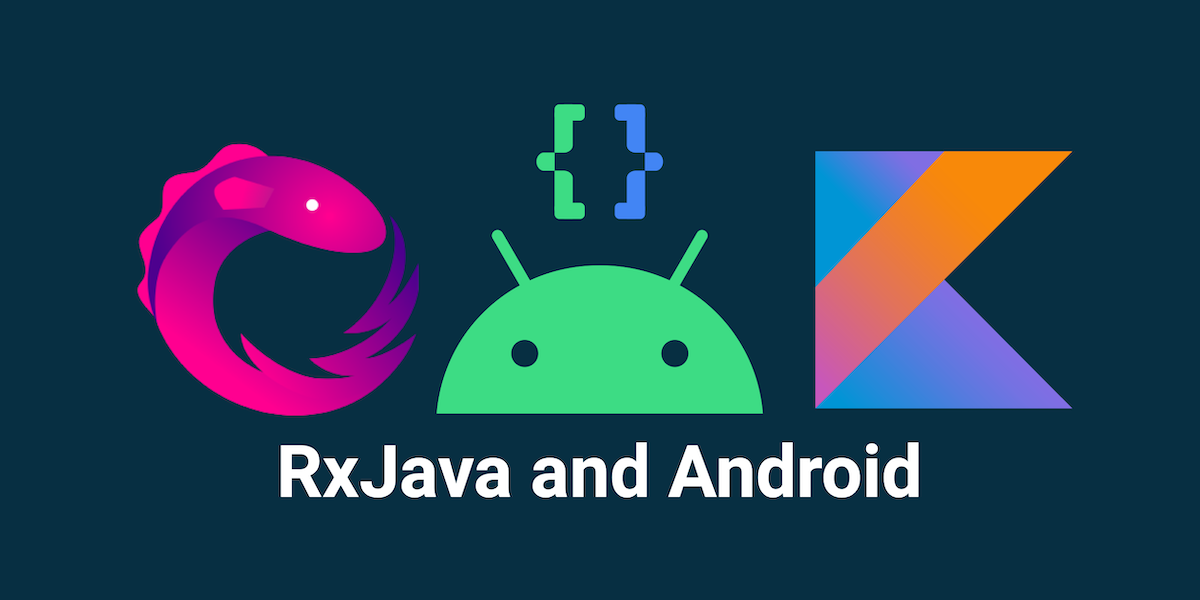 Build an Android App with RxJava and Kotlin