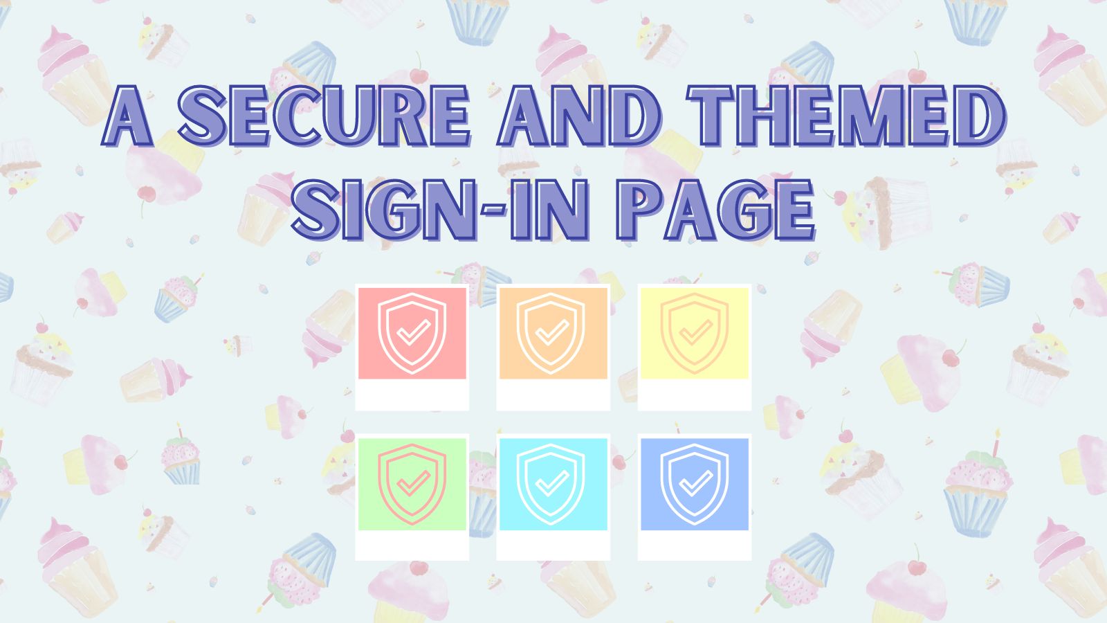 A Secure and Themed Sign-in Page