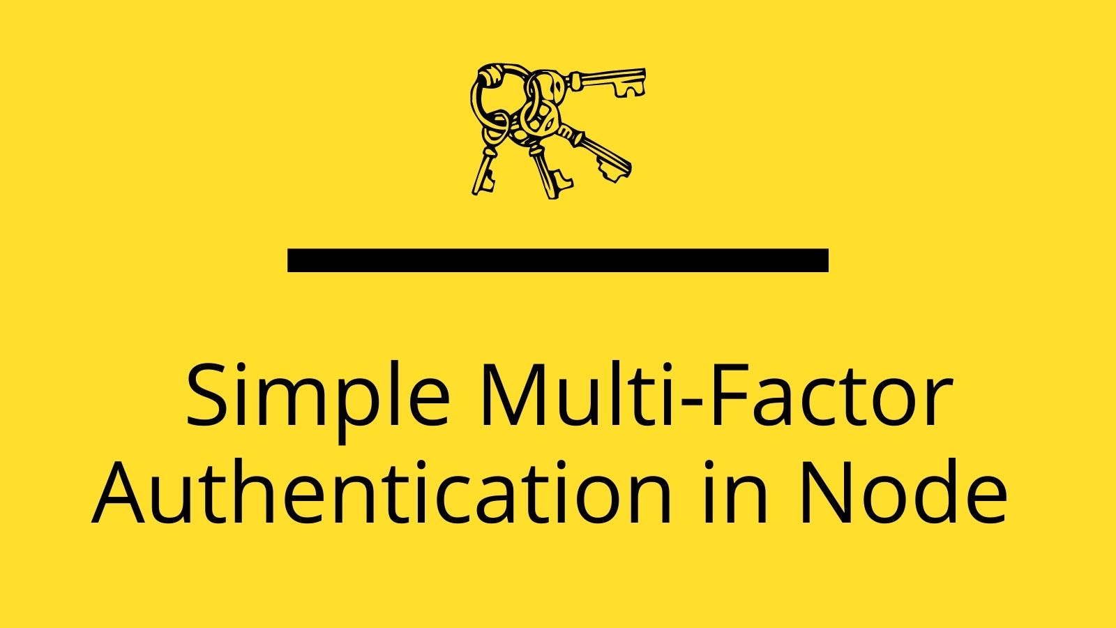 Simple Multi-Factor Authentication in Node