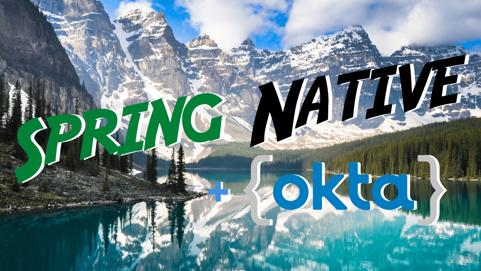 Spring Native in Action with the Okta Spring Boot Starter