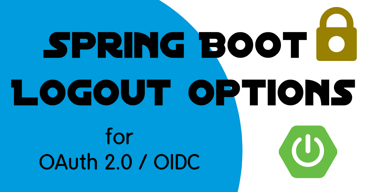 OpenID Connect Logout Options With Spring Boot Okta Developer