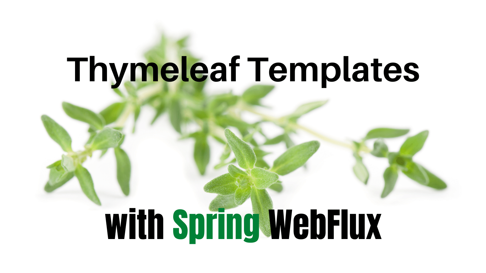 Use Thymeleaf Templates with Spring WebFlux to Secure Your Apps