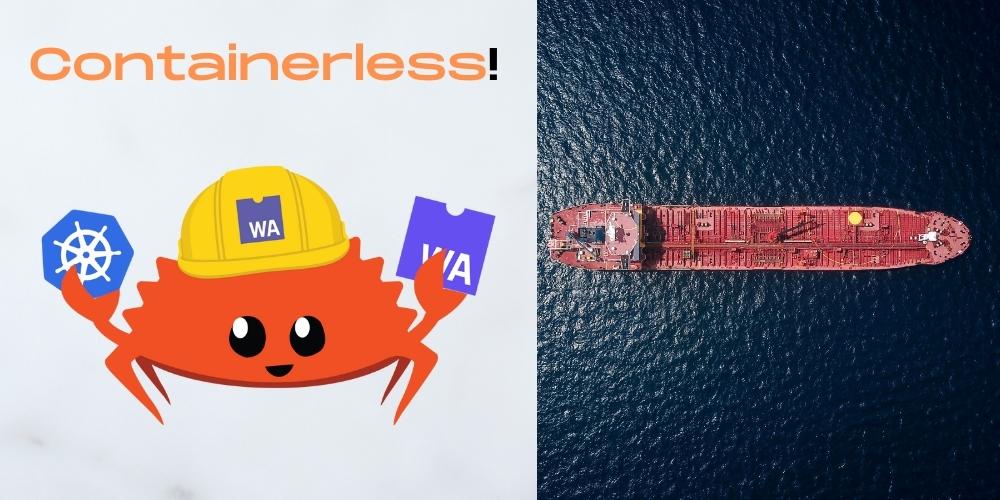 Containerless! How to Run WebAssembly Workloads on Kubernetes with Rust