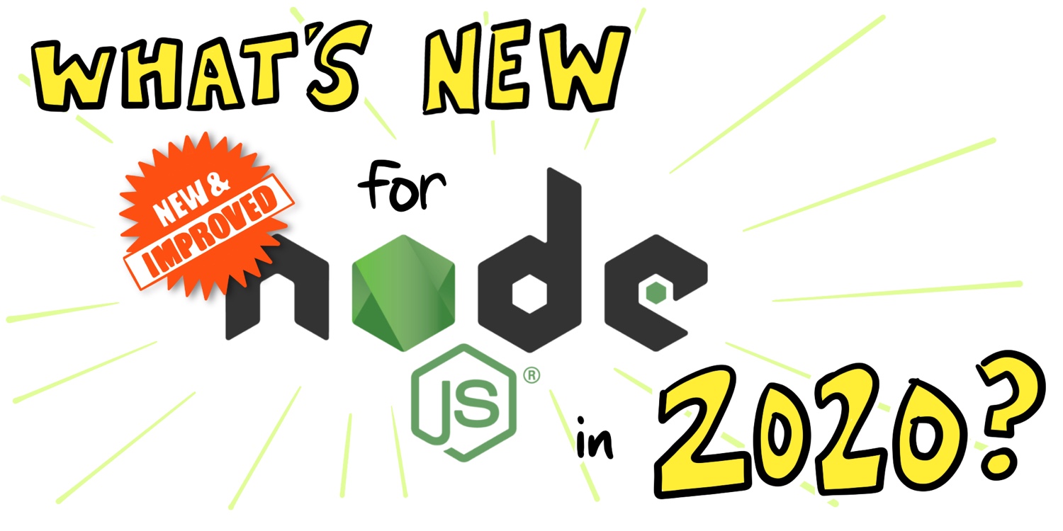 What's New for Node.js in 2020