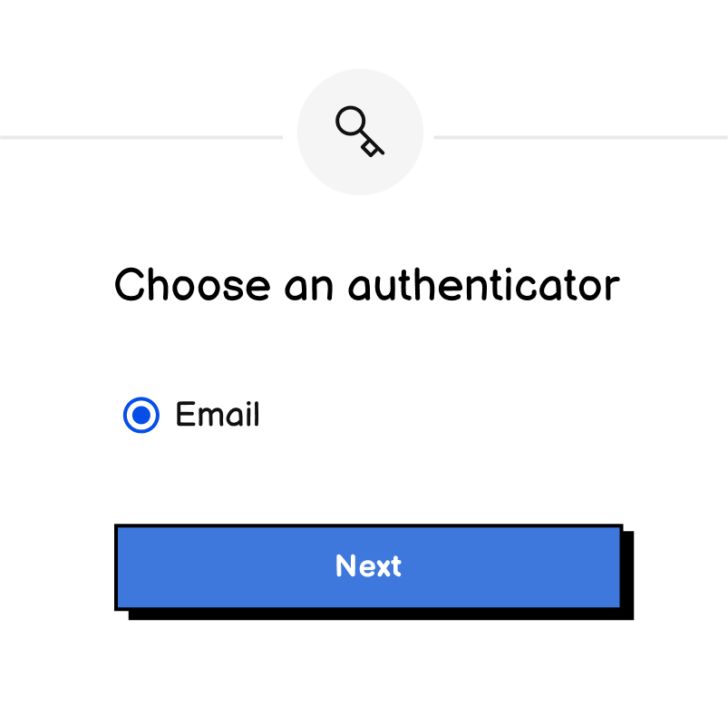 A choose your authenticator form with only an email authenticator option and a next button