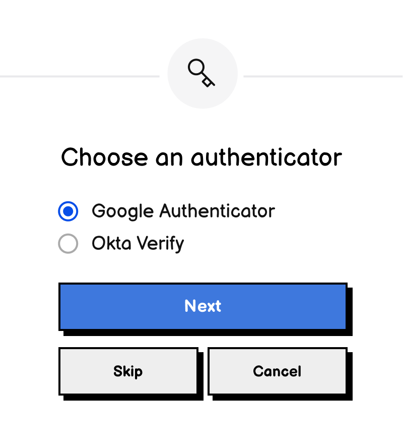 A choose your authenticator form with google and Okta verify options and next, skip, and cancel buttons