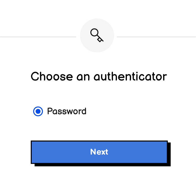 A choose your authenticator form with only a password authenticator option and a next button